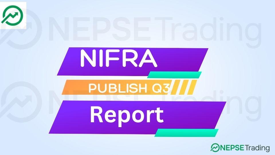 NIFRA को तेस्रो त्रैमाससम्मको वित्तीय विवरण कस्तो ?