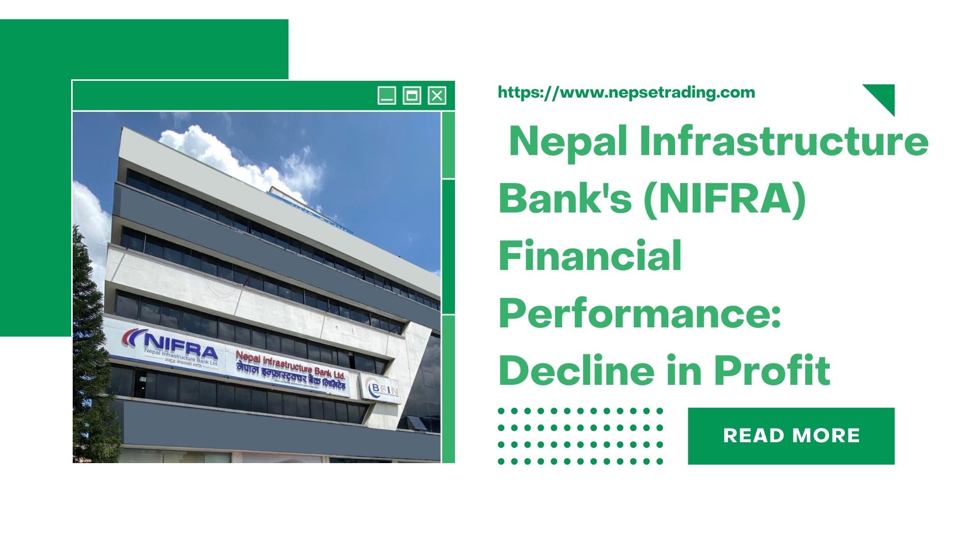नेपाल इन्फ्रास्ट्रक्चर बैंकको वित्तीय प्रदर्शनः नाफामा गिरावट