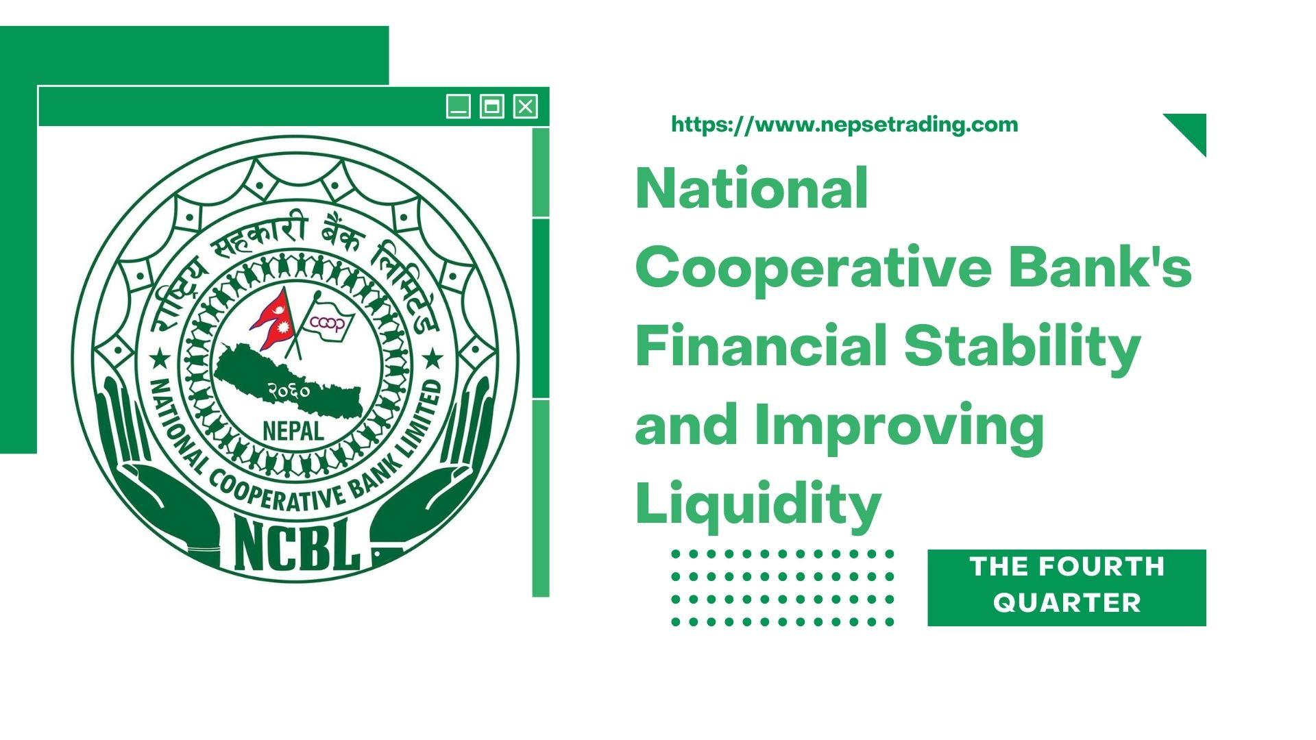 राष्ट्रिय सहकारी बैंकको वित्तीय अवस्था स्थिर, तरलता सुधार हुँदै