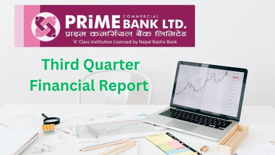 प्राइम कमर्सियल बैंकको तेस्रो त्रैमासिक वित्तीय अवस्था: २ अर्ब २२ करोड खुद नाफा, वितरणयोग्य मुनाफामा उल्लेख्य वृद्धि