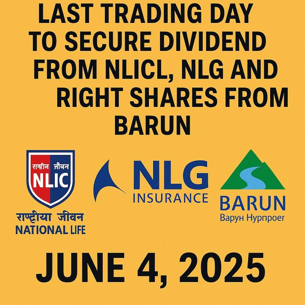 एनएलआईसीएल, एनएलजीको लाभांश र बरुणको हकप्रद सेयर सुरक्षित गर्ने अन्तिम दिन आज