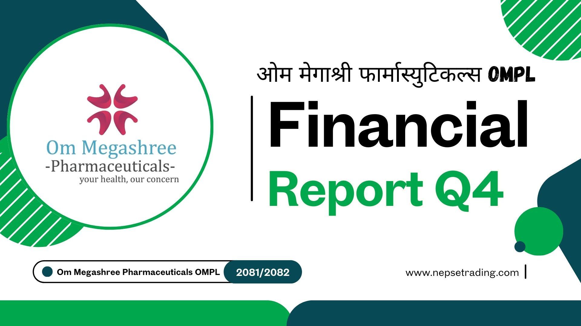 ओम मेगाश्री फार्मास्युटिकल्सको चौथो त्रैमासिक नतिजा : आम्दानीमा वृद्धि, नाफा मार्जिनमा केही गिरावट