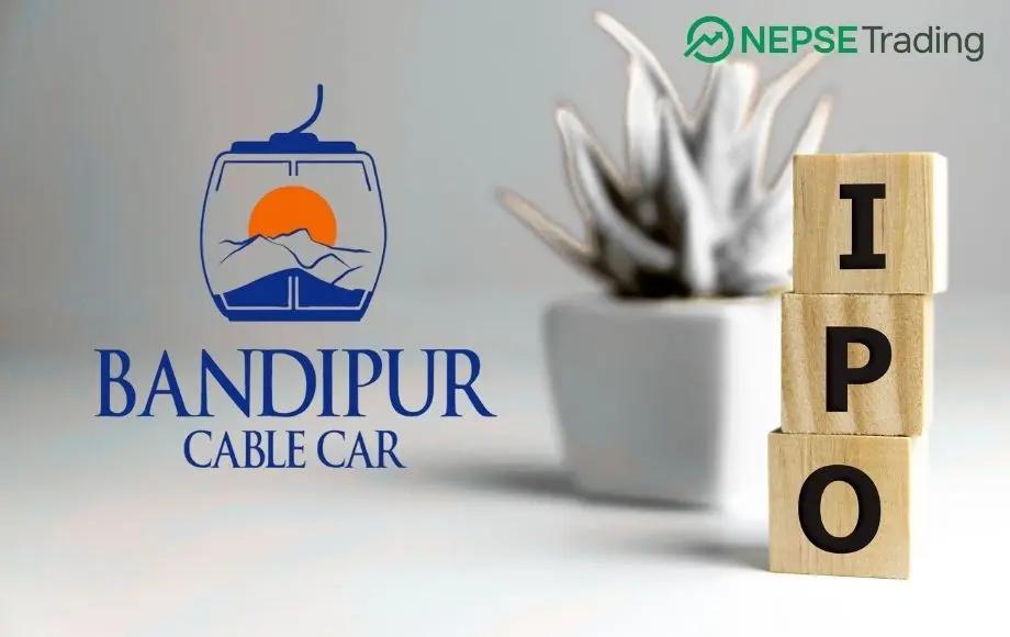 बन्दीपुर केबलकार एन्ड टुरिजमको आईपीओमा आवेदन दिने आज अन्तिम दिन