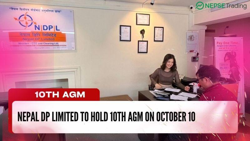 नेपाल डिपि लिमिटेडको दशौं वार्षिक साधारणसभा असोज २४ गते हुने