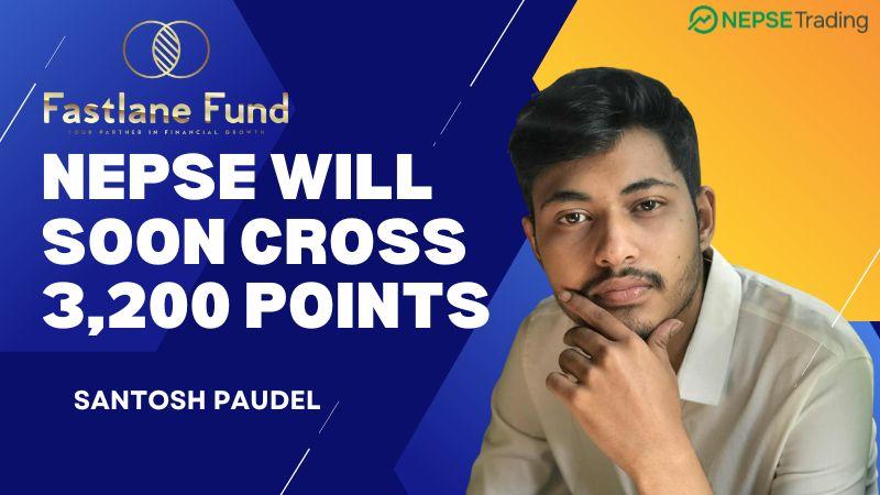 सन्तोष पौडेल भन्छन् : नेप्से छिट्टै ३२ सय विन्दु पार गर्छ, अहिले बेच्ने होइन कलेक्ट गर्ने समय हो