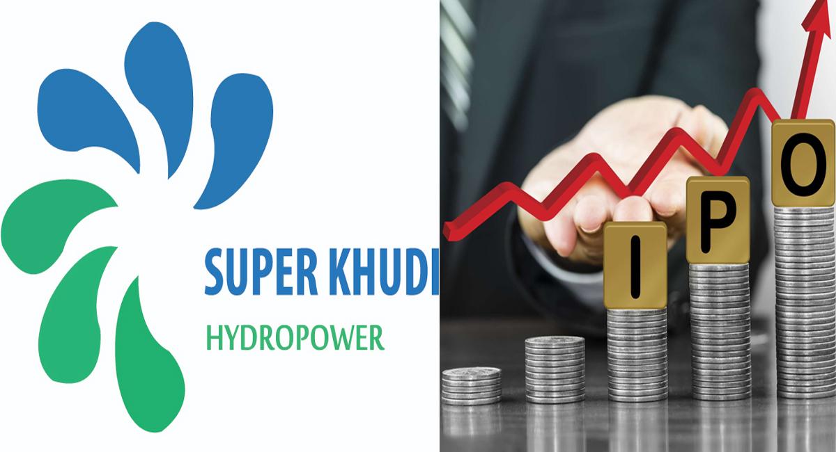 सुपर खुदी हाइड्रोपावरको आईपीओमा आवेदन दिने आज अन्तिम दिन